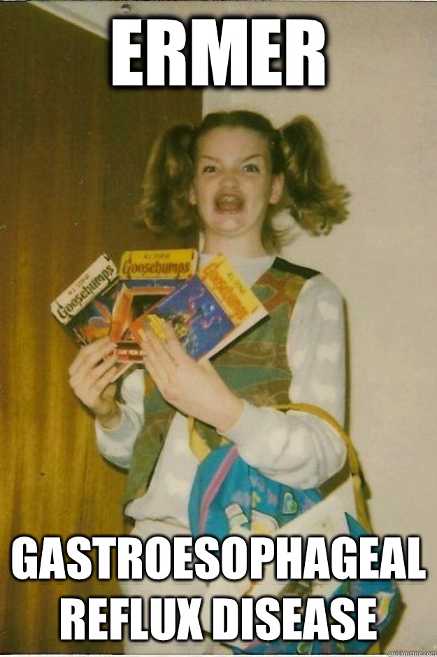 Ermer Gastroesophageal Reflux Disease  goosebumps girl