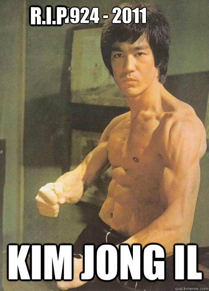 1924 - 2011 KIM JONG IL R.I.P  Bruce Lee