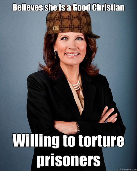 Believes she is a Good Christian Willing to torture prisoners  