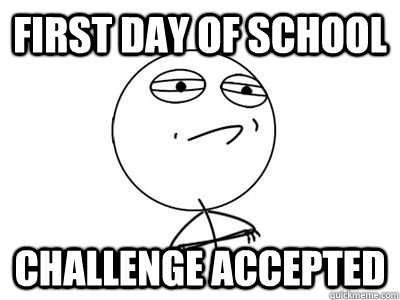 First day of school challenge accepted  first day of school