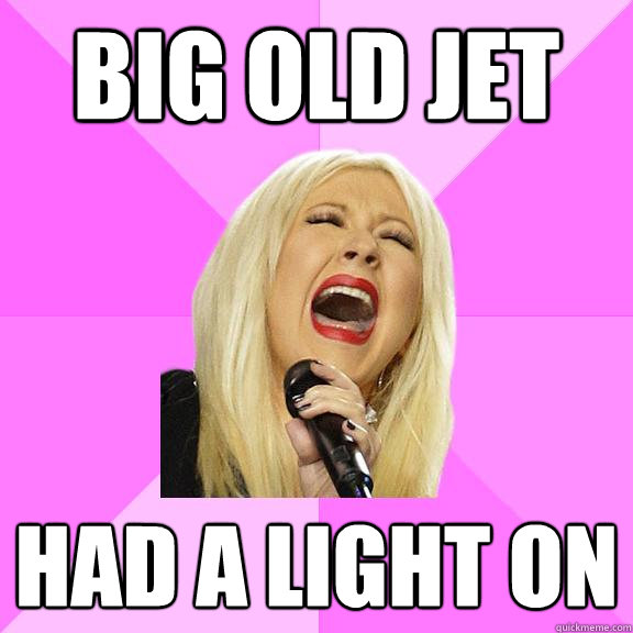 Big old jet had a light on  Wrong Lyrics Christina