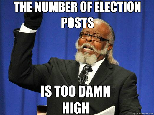 the number of election posts Is too damn high  the rent is to dam high