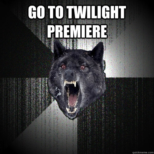 go to twilight premiere   Insanity Wolf