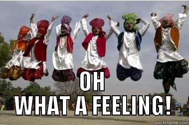  OH WHAT A FEELING! Misc
