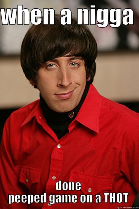 WHEN A NIGGA  DONE PEEPED GAME ON A THOT Pickup Line Scientist