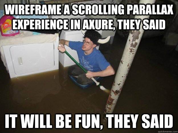 Wireframe a scrolling parallax experience in axure, they said it will be fun, they said  Laundry Room Viking