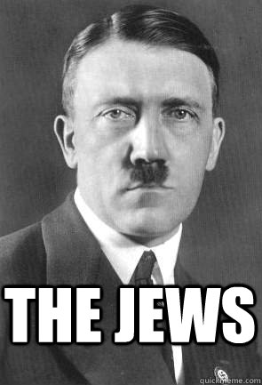  The Jews  Scumbag Hitler