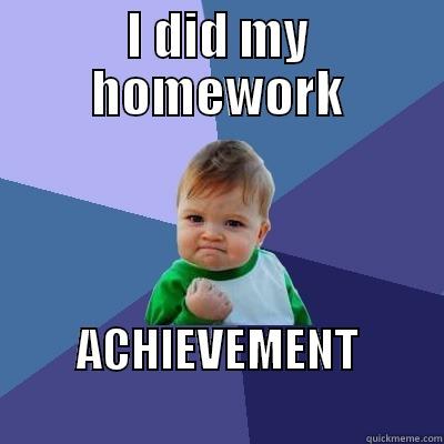 I DID MY HOMEWORK ACHIEVEMENT                   Success Kid