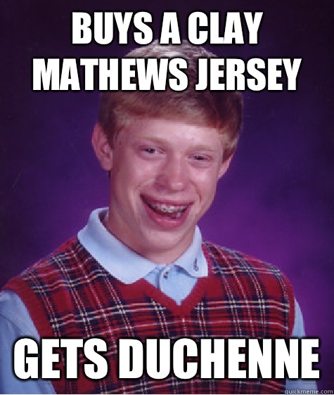 Buys a Clay Mathews jersey Gets duchenne - Buys a Clay Mathews jersey Gets duchenne  Bad Luck Brian