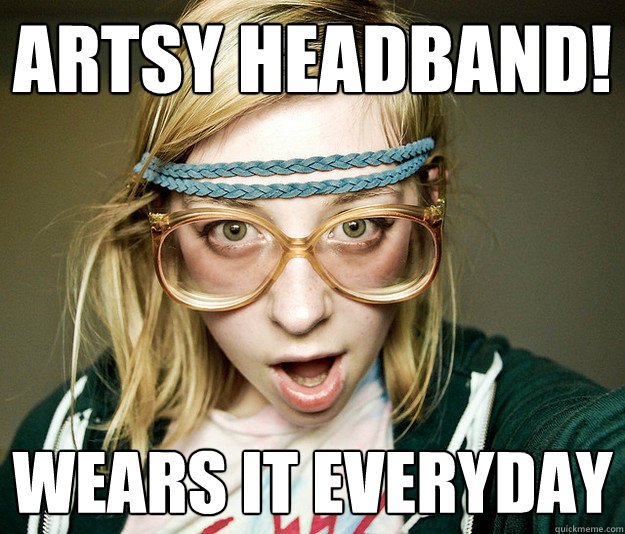 Artsy headband! Wears it everyday  - Artsy headband! Wears it everyday   Self Claimed Hipster
