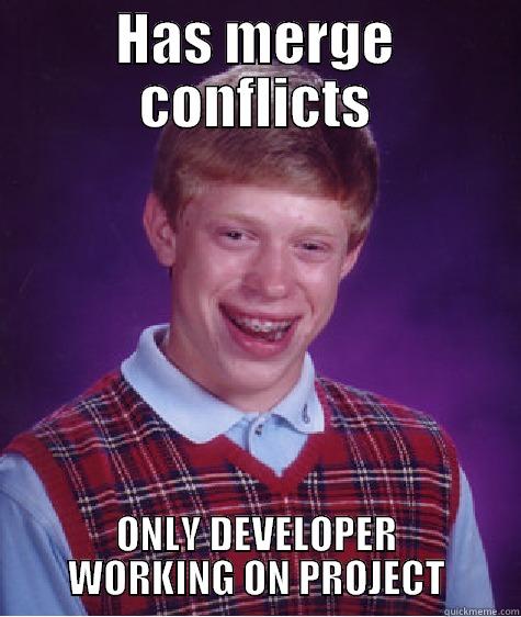 GIT problems - HAS MERGE CONFLICTS ONLY DEVELOPER WORKING ON PROJECT Bad Luck Brian