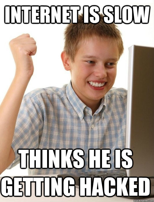 internet is slow thinks he is getting hacked  First Day on the Internet Kid