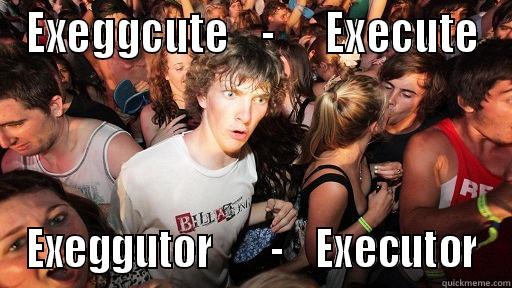 EXEGGCUTE    -      EXECUTE EXEGGUTOR       -    EXECUTOR Sudden Clarity Clarence