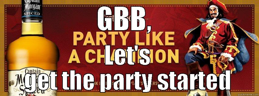 GBB,  LET'S GET THE PARTY STARTED Misc