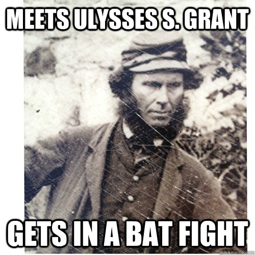 Meets ulysses S. grant gets in a bat fight  Time Traveling Will Ferrell
