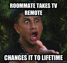 roommate takes tv remote changes it to lifetime  Judging Roommate meme