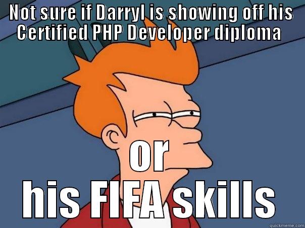 NOT SURE IF DARRYL IS SHOWING OFF HIS CERTIFIED PHP DEVELOPER DIPLOMA  OR HIS FIFA SKILLS Futurama Fry