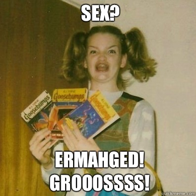 SEX? ERMAHGED!  GROOOSSSS!   BERKS SHKAREE