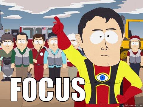  FOCUS         Captain Hindsight
