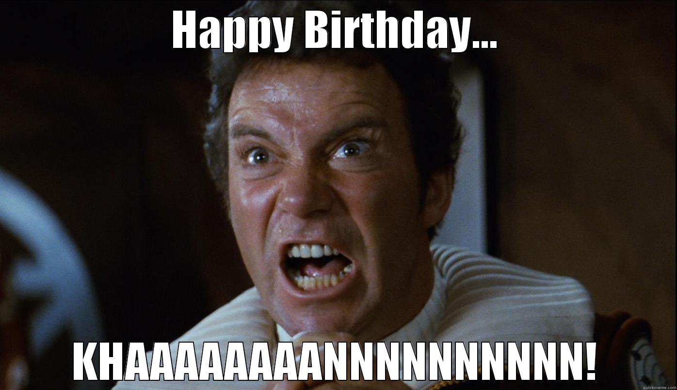 HAPPY BIRTHDAY... KHAAAAAAAANNNNNNNNNN! Misc