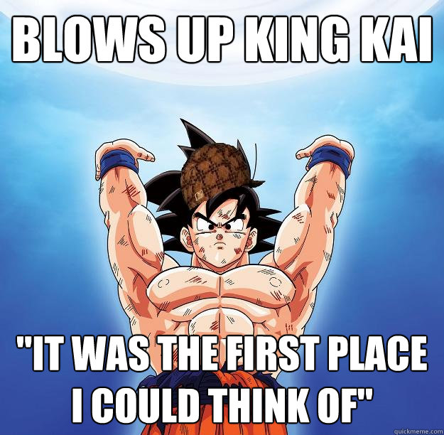 BLOWS UP KING KAI 