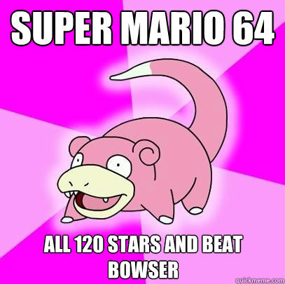 Super Mario 64 All 120 stars and beat bowser  Slowpoke
