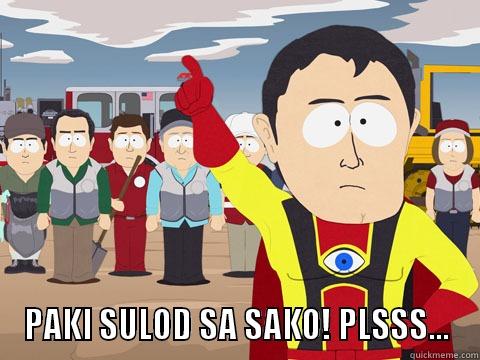  PAKI SULOD SA SAKO! PLSSS... Captain Hindsight