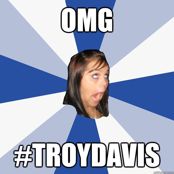 OMG #TROYDAVIS  Annoying Facebook Girl
