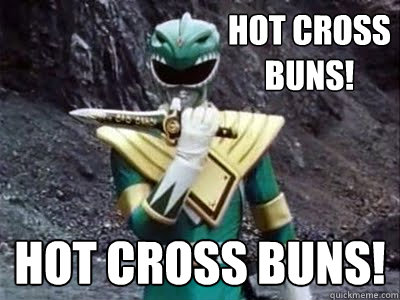 Hot cross buns! Hot cross buns!  Go Green Ranger