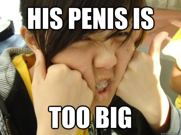 his penis is too big  Sexually Frustrated Asian Girl