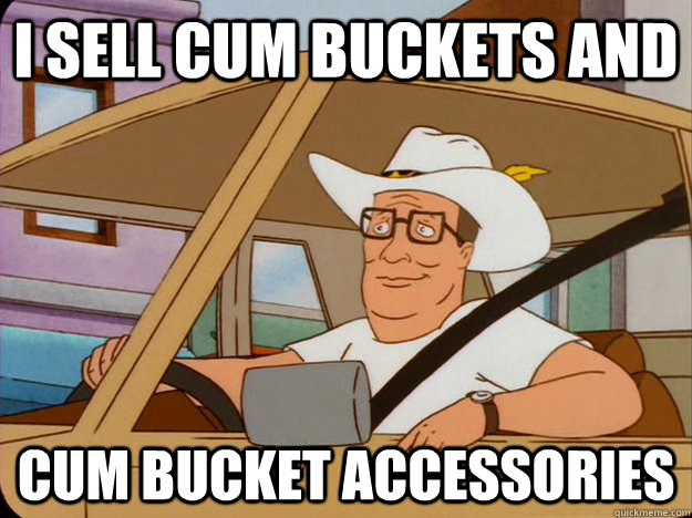 I sell Cum Buckets and Cum Bucket accessories - I sell Cum Buckets and Cum Bucket accessories  Cokefags m,eme