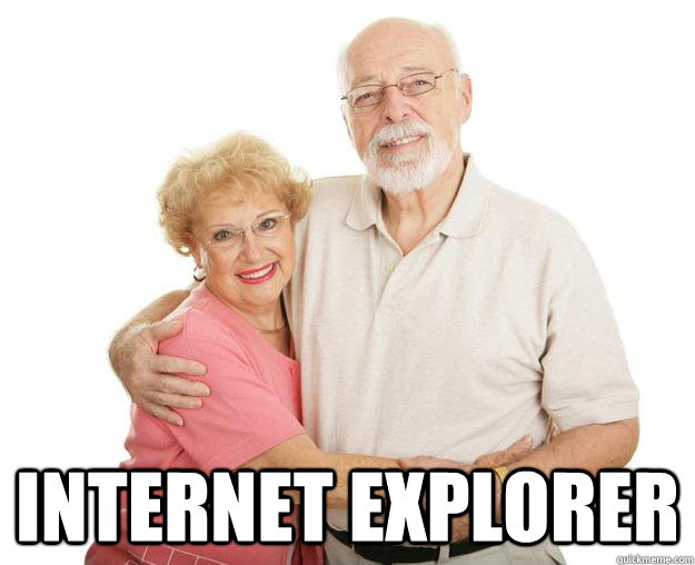  INTERNET EXPLORER -  INTERNET EXPLORER  Scumbag Grandparents