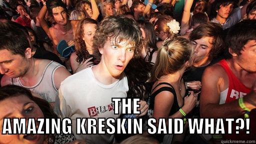  THE AMAZING KRESKIN SAID WHAT?! Sudden Clarity Clarence