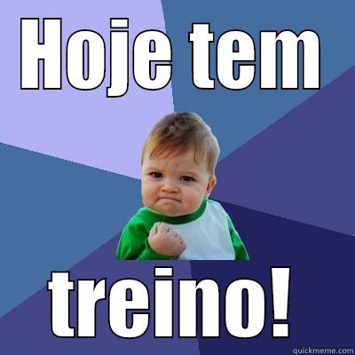 HOJE TEM TREINO! Success Kid