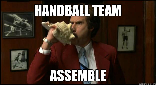 Handball Team ASSEMBLE  Assemble Meme