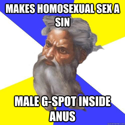 Makes homosexual sex a sin Male g-Spot inside anus  Advice God