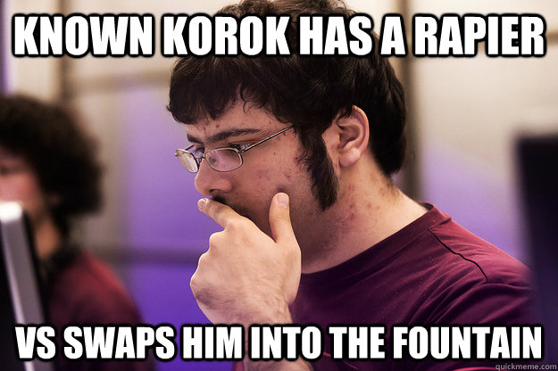 known korok has a rapier vs swaps him into the fountain  scumbag ixmike88