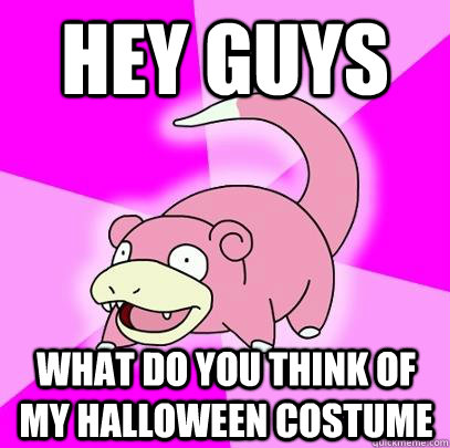 Hey Guys  What do you think of my Halloween costume  Slowpoke
