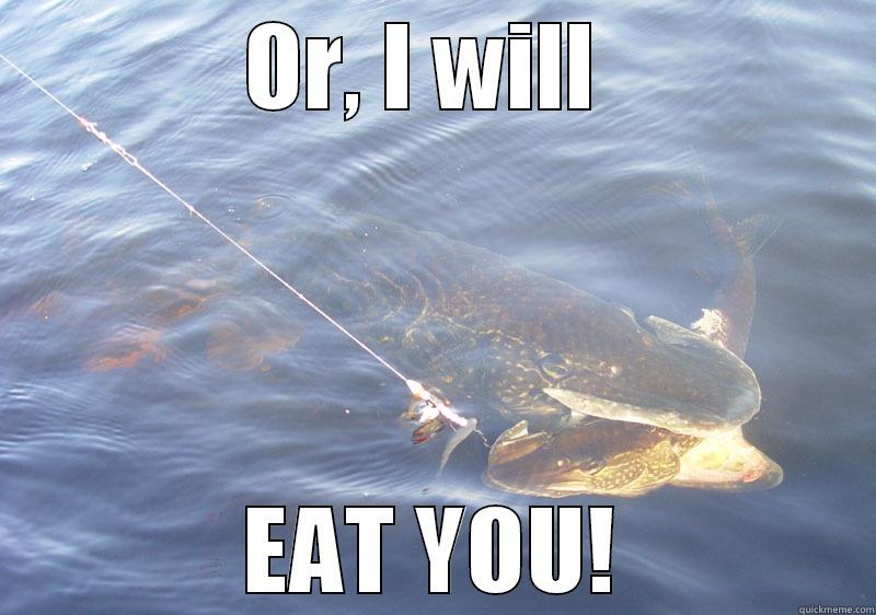 OR, I WILL  EAT YOU! Misc