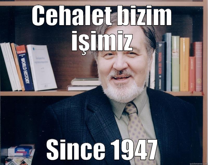 CEHALET BIZIM IŞIMIZ SINCE 1947 Misc