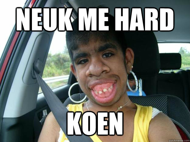 neuk me hard  koen  