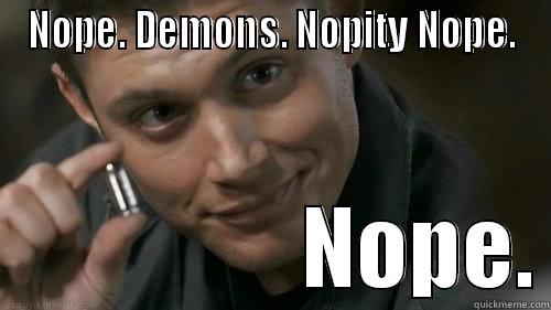 NOPE. DEMONS. NOPITY NOPE.                   NOPE. Misc