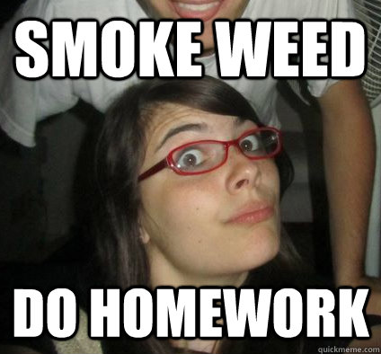 smoking weed and doing homework