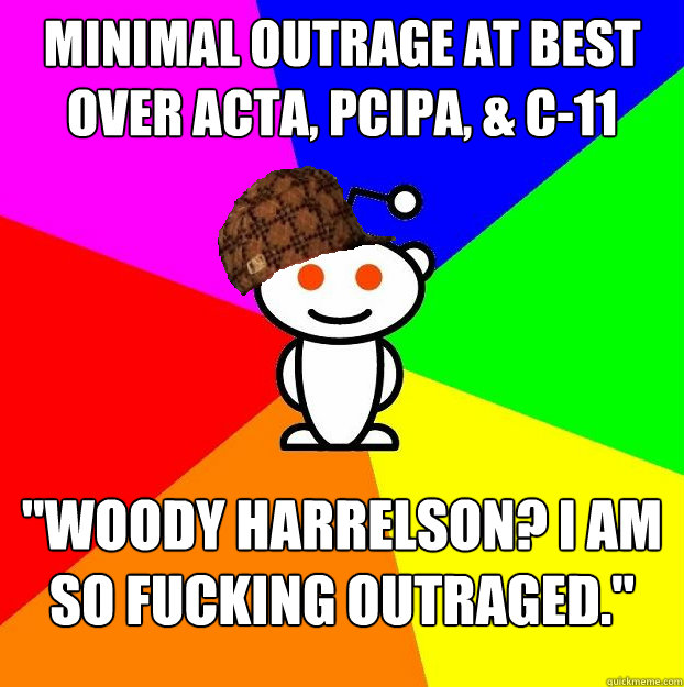 Minimal outrage at best over ACTA, PCIPA, & C-11 