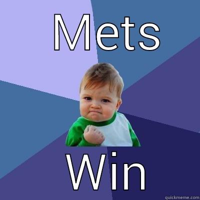    METS    WIN Success Kid