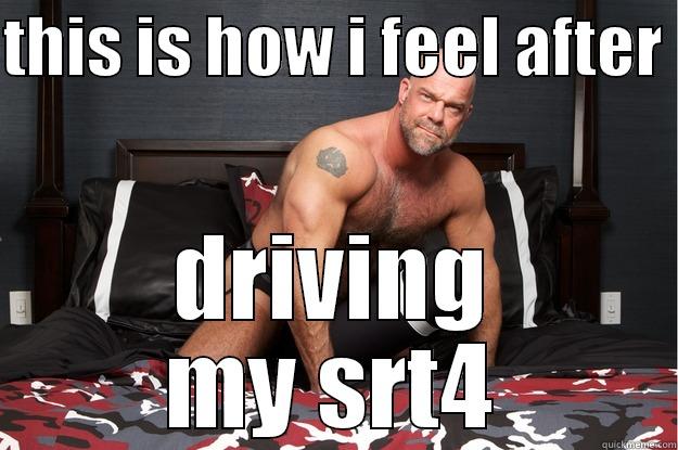 THIS IS HOW I FEEL AFTER  DRIVING MY SRT4 Gorilla Man