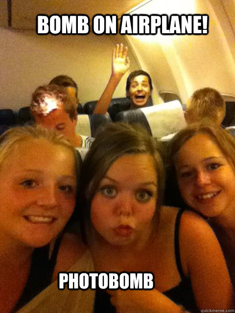 Bomb on Airplane! Photobomb - Bomb on Airplane! Photobomb  Airplane Photobombing