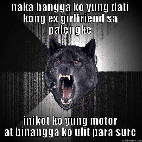 NAKA BANGGA KO YUNG DATI KONG EX GIRLFRIEND SA PALENGKE INIKOT KO YUNG MOTOR AT BINANGGA KO ULIT PARA SURE Insanity Wolf