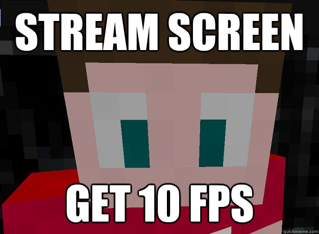 Stream screen get 10 fps  