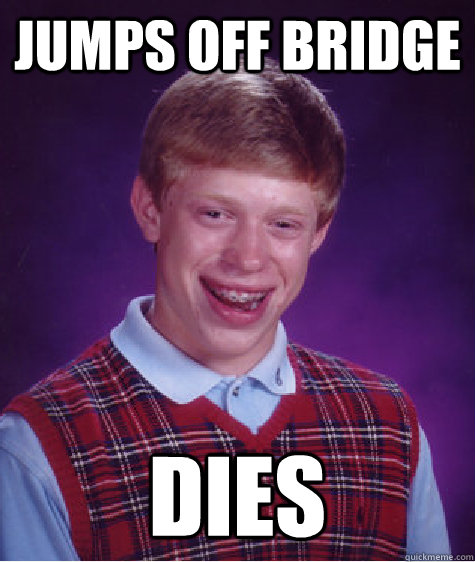 jumps off bridge dies - jumps off bridge dies  Misc